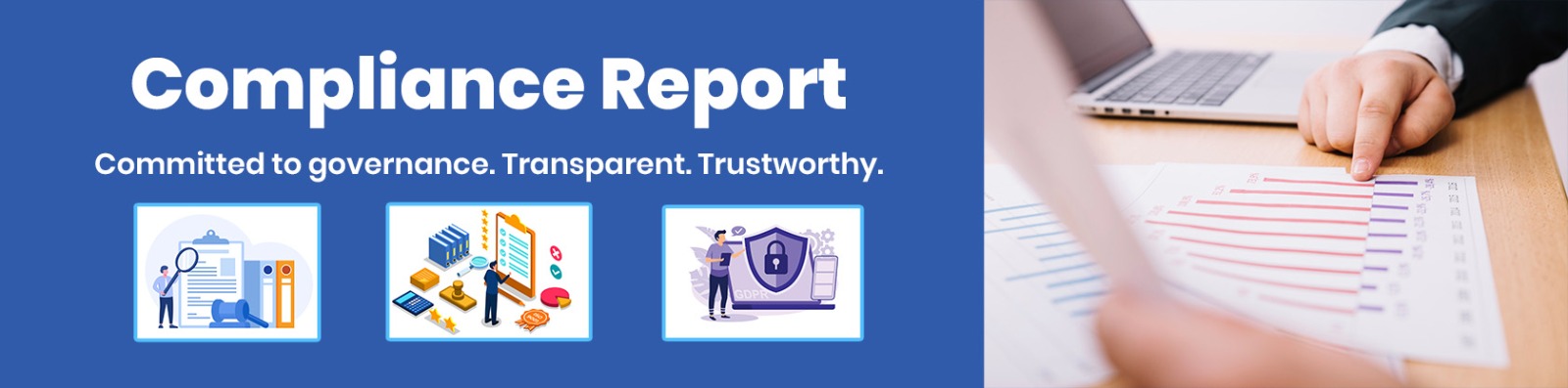 Compliance Report Committed to governance. Transparent. Trustworthy.